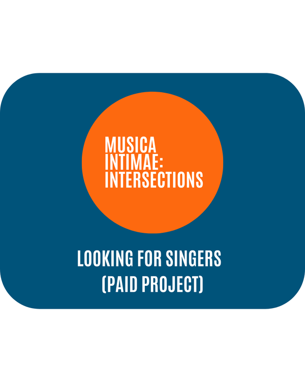 Call for Singers: Musica Intimae – Intersections